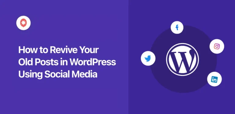 How to Revive Your Old Posts in WordPress (Using Social Media!)